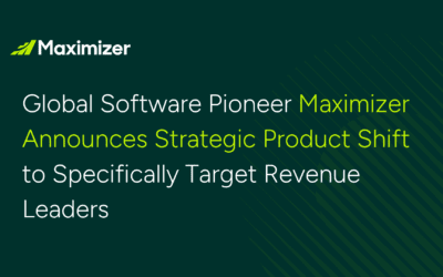 Global Software Pioneer Maximizer Announces Strategic Product Shift to Specifically Target Revenue Leaders