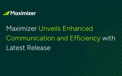 Maximizer Unveils Enhanced Communication and Efficiency with Latest Release