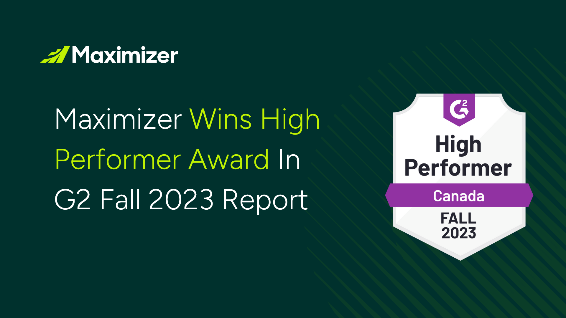 Maximizer’s G2 High Performer Award: A Testament to CRM Excellence and User Trust