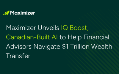 Maximizer Unveils IQ Boost, Canadian-Built AI to Help Financial Advisors Navigate $1 Trillion Wealth Transfer